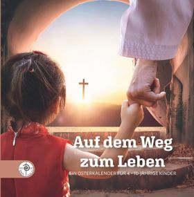 Auf dem Weg zum Leben - Osterkalender