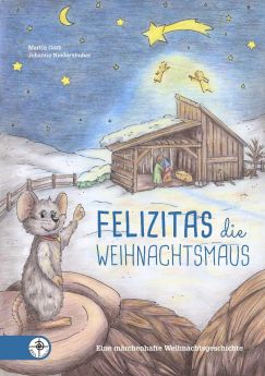 Felizitas die Weihnachtsmaus