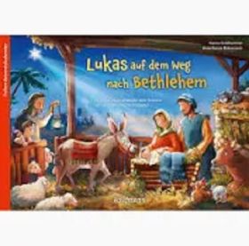 Lukas auf dem Weg nach Betlehem