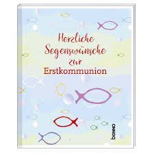 Herzliche Segenswünsche zur Estkommunion