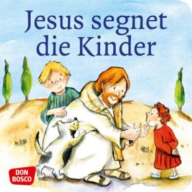 Jesus segnet die Kinder Mein Mini-Bilderbuch